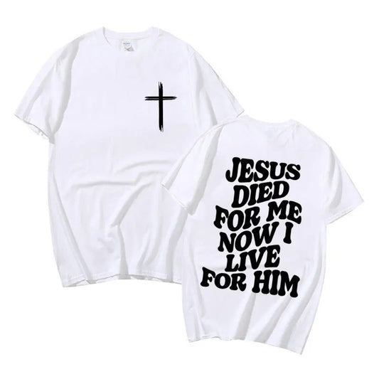 I LIVE FOR HIM - T SHIRT